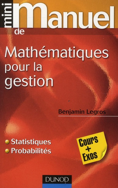 Mini manuel : mathématiques pour la gestion ; statistiques et probabilités