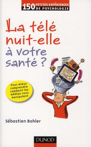 La télé nuit-elle à votre santé ? (2e édition)