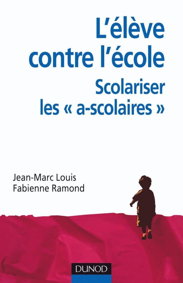 L'élève contre l'école : scolariser les « ascolaires »