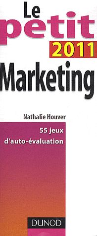 Le petit marketing ; 50 jeux d'auto-évaluation (édition 2011)