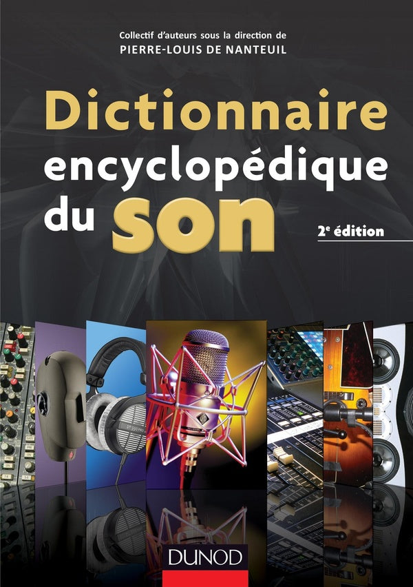 Dictionnaire encyclopédique du son (2e édition)