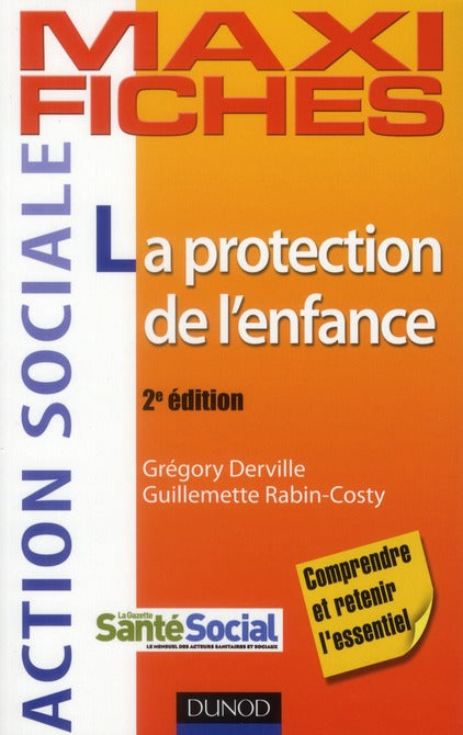 Maxi fiches : la protection de l'enfance (2e édition)