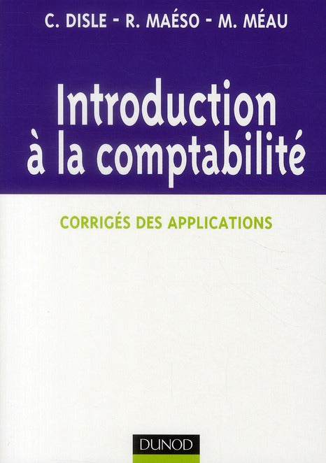 Introduction à la comptabilité ; corrigés du cours