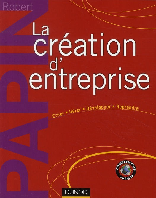 La création d'entreprise ; créer, gérer, développer, reprendre (14e édition)