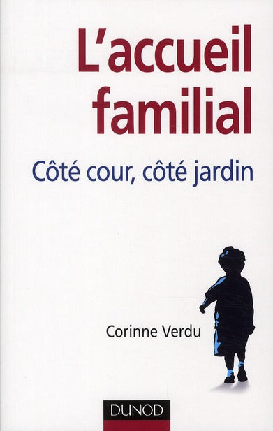 L'accueil familial : côté cour, côté jardin