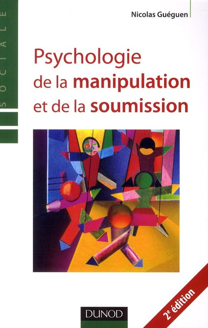 Psychologie de la manipulation et de la soumission (2e édition)