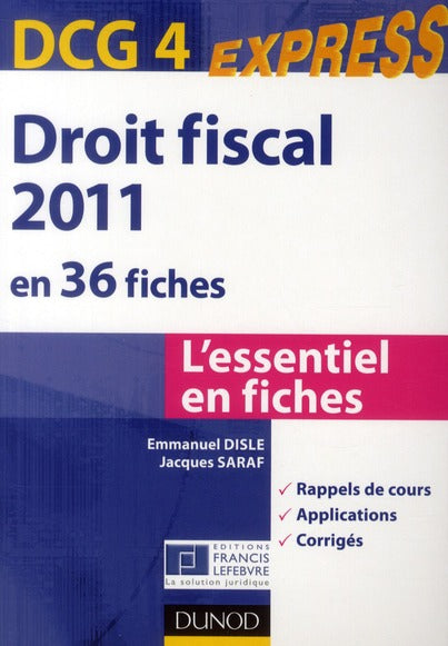 DCG 4 express (3e édition) ; droit fiscal 2011 en 36 fiches
