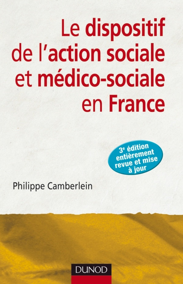 Le dispositif de l'action sociale et médico-sociale en France (3e édition)