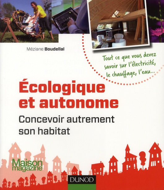 écologique et autonome ; concevoir autrement son habitat