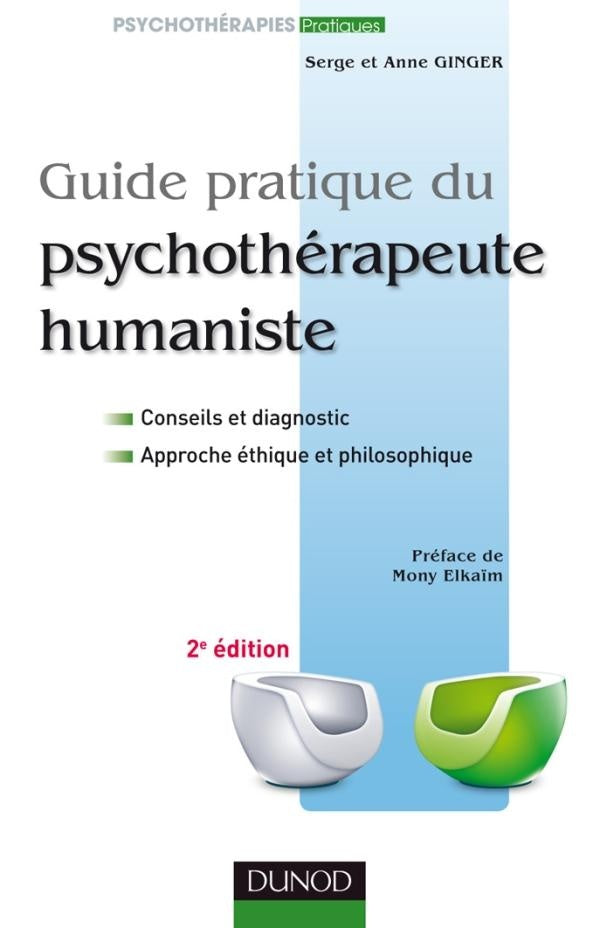 Guide pratique du psychothérapeute humaniste (2e édition)