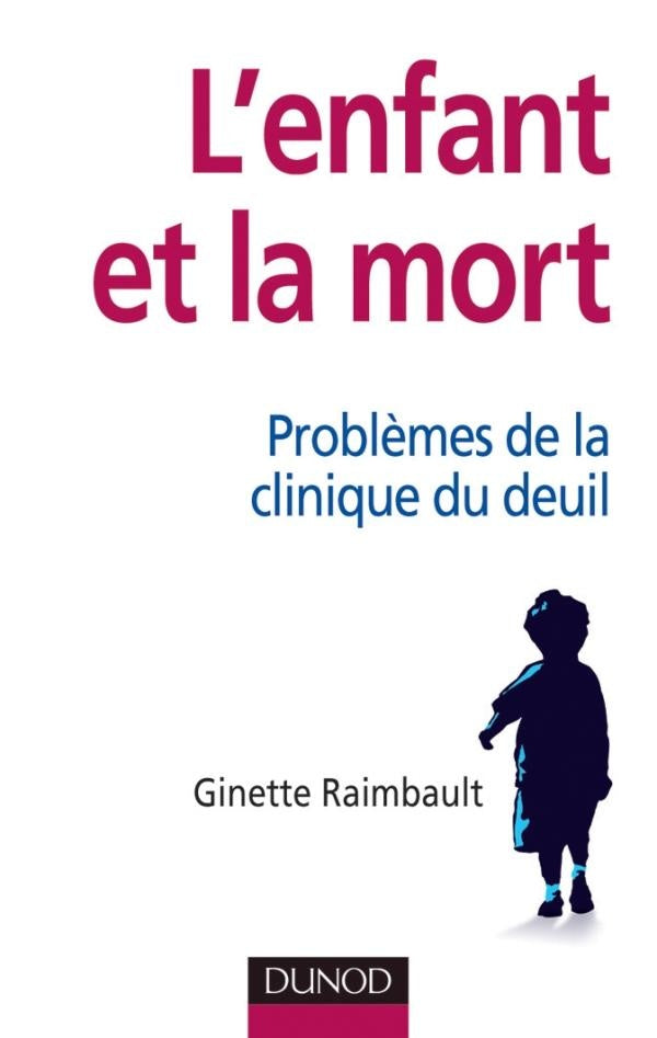 L'enfant et la mort ; problèmes de la clinique du deuil