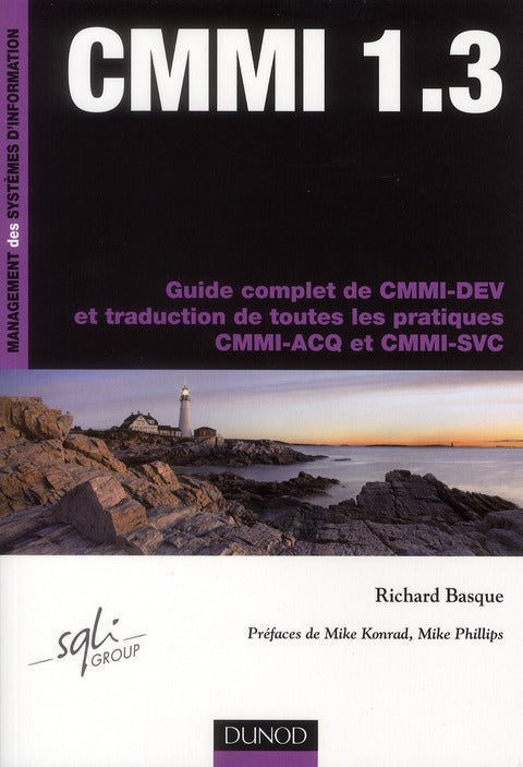 CMMI 1.3 ; guide complet de CMMI-DEV, traduction de toutes les pratiques CMMI-ACQ et CMMI-SVC