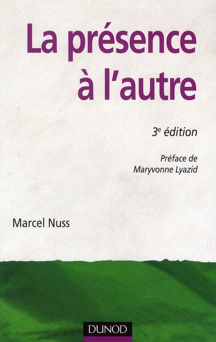 La présence à l'autre ; accompagner les personnes en situation de dépendance (3e édition)