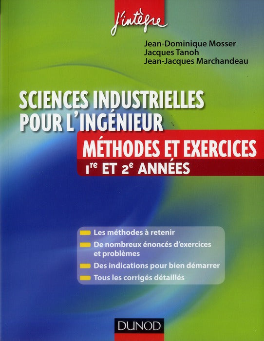 Sciences industrielles pour l'ingénieur ; 1ère et 2ème année ; méthodes et exercices
