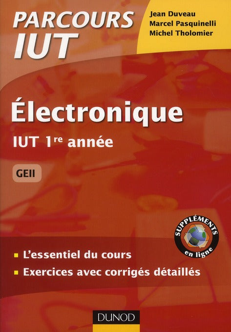 électronique ; IUT 1ère  année GEII/GMP ; l'essentiel du cours, applications et exercices corrigés
