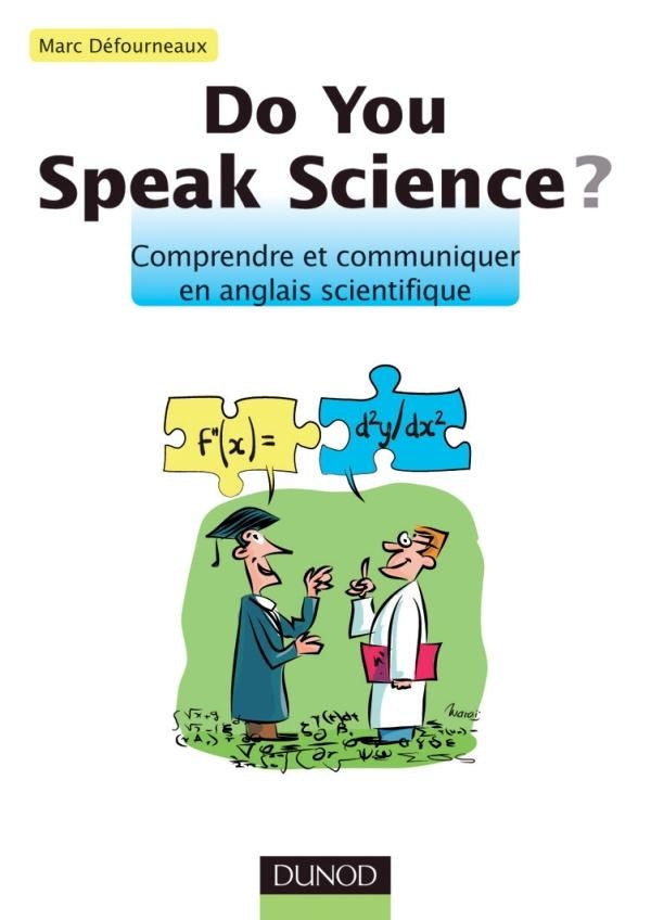 Do you speak science ? comprendre et communiquer en anglais scientifique