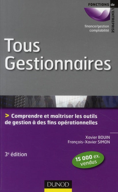 Tous gestionnaires ; comprendre et maîtriser les outils de gestion à des fins opérationnelles (3e édition)