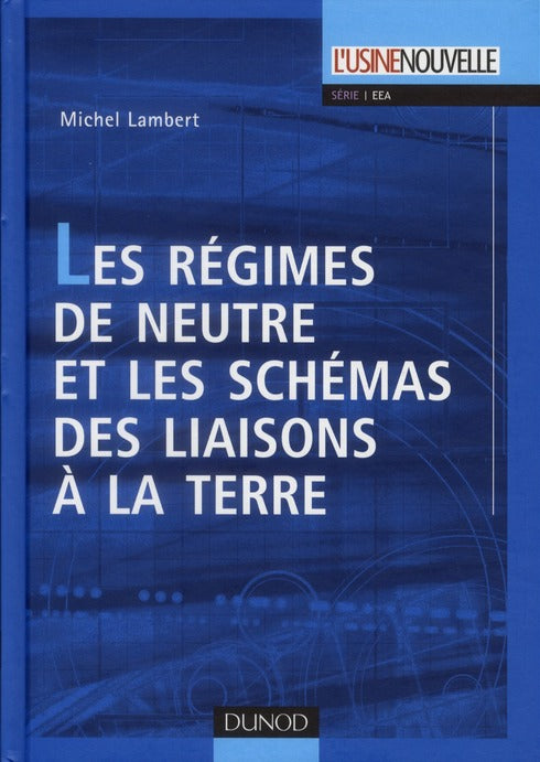 Les régimes de neutre et schémas de liaison à la terre