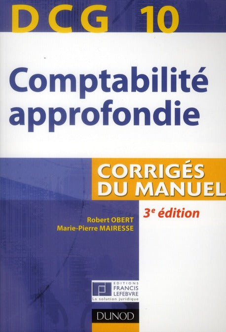 DCG 10 ; comptabilité approfondie ; corrigés du manuel (3e édition)