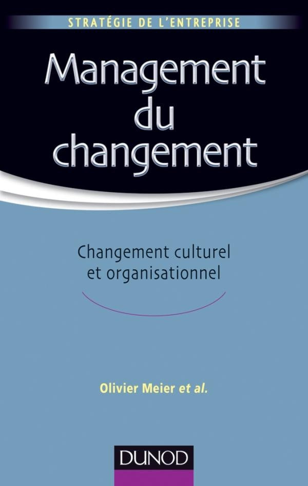 Management du changement ; changement culturel et organisationnel