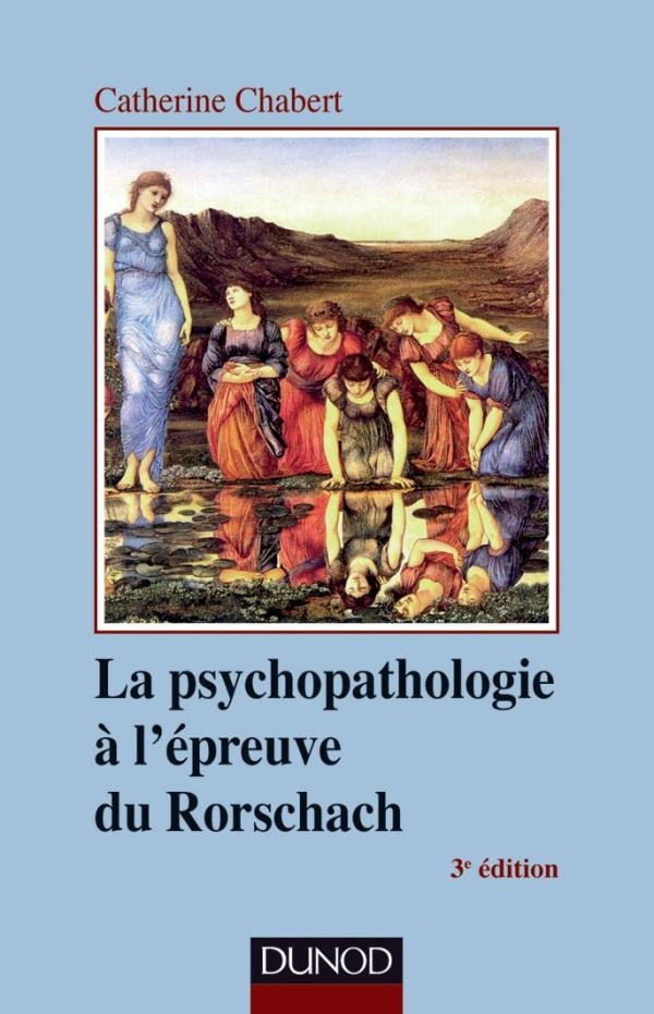 Psychopathologie à l'épreuve du Rorschach (3e édition)