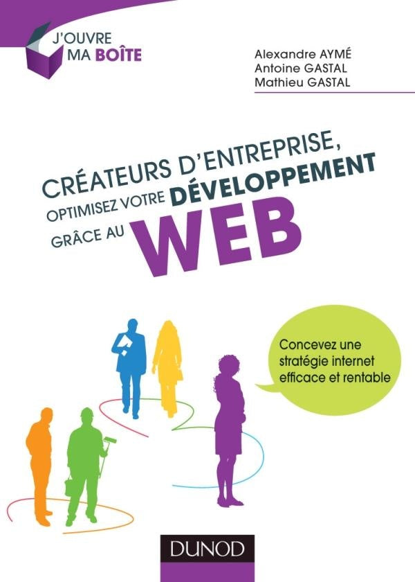 Créateurs d'entreprise, optimisez votre développement grâce au web !