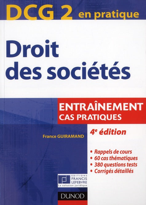 DCG 2 ; droit des sociétés ; entraînements, cas pratiques (4e édition)