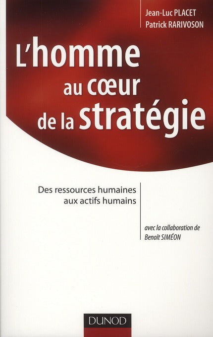 L'homme au coeur de la stratégie ; des ressources humaines aux actifs humains