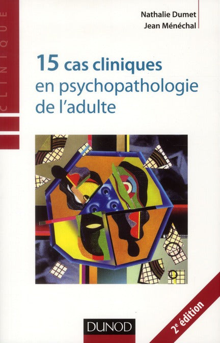 15 cas cliniques en psychopathologie de l'adulte (2e édition)