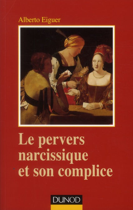 Le pervers narcissique et son complice (4e édition)