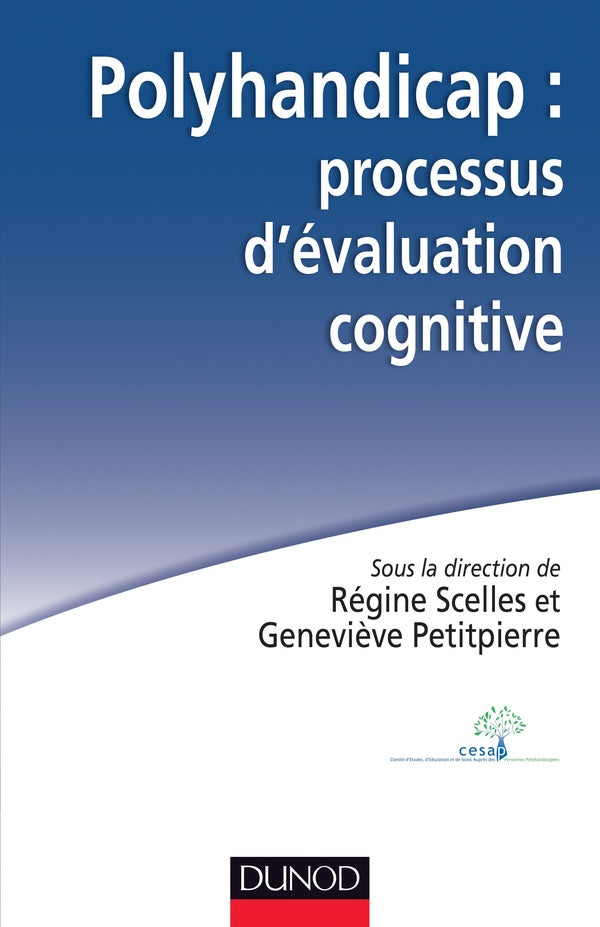Polyhandicap ; processus d'évaluation cognitive ; outils, théories et pratiques