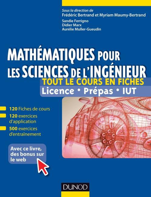 Mathématiques pour les sciences de l’ingénieur ; licence, prépas, IUT