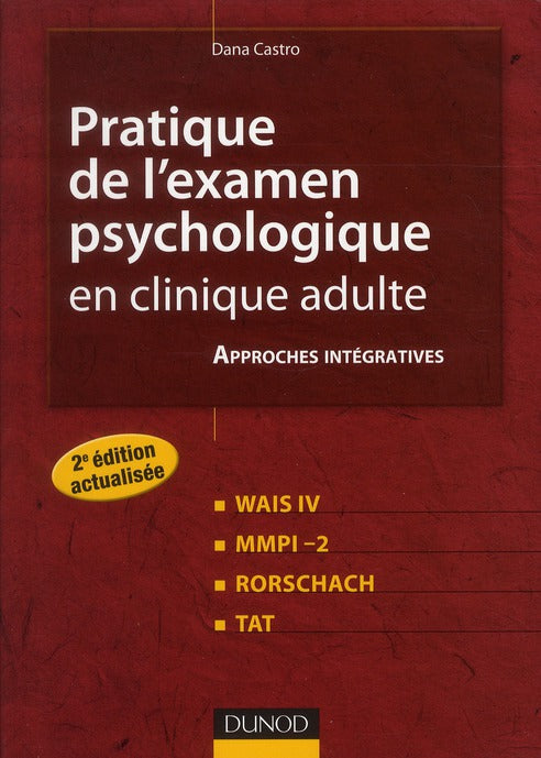 Pratique de l'examen psychologique en clinique adulte (2e édition) ; WAIS III, MMPI-2, Rorschach, TAT