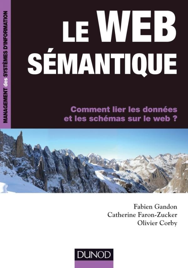 Le web sémantique ; comment lier les données et les schémas sur le web ?