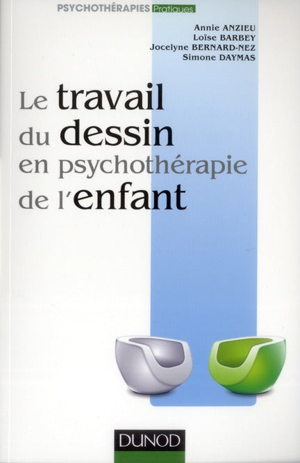 Le travail du dessin en psychotherapie de l'enfant