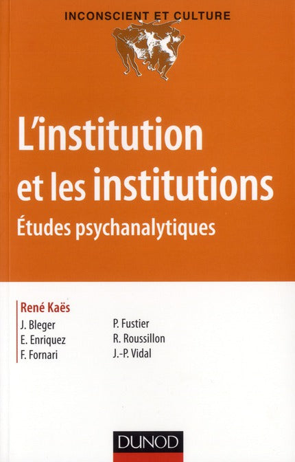 L'institution et les institutions ; études psychanalytiques