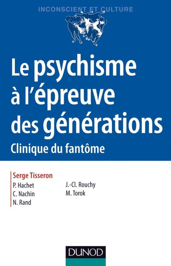 Le psychisme à l'épreuve des générations ; clinique du fantôme (2e édition)