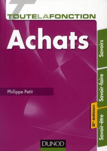 Toute la fonction : toute la fonction achats ; savoirs, savoir-faire,  savoir-être (2e édition)