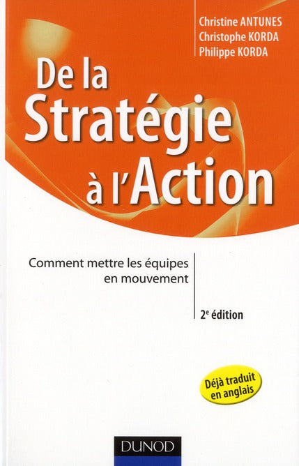 De la stratégie à l'action ; comment mettre les équipes en mouvement (2e édition)