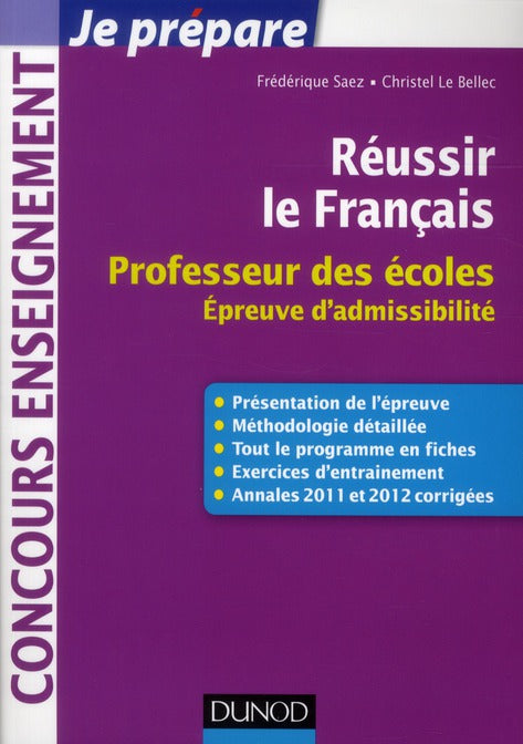 Je prépare : réussir le français ; professeur des écoles ; épreuve d'admissibilité 2013