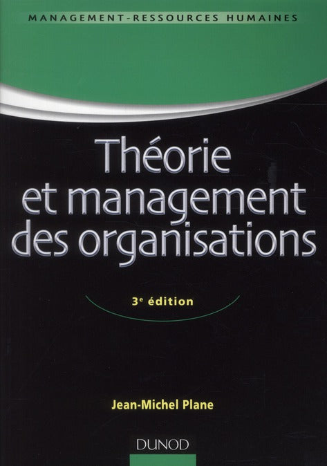 Théorie et management des organisations (3e édition)