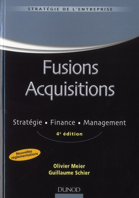 Fusions acquisitions ; stratégie, finance, management (4e édition)