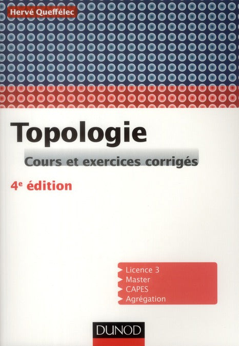 Topologie ; cours et exercices corrigés (4e édition)