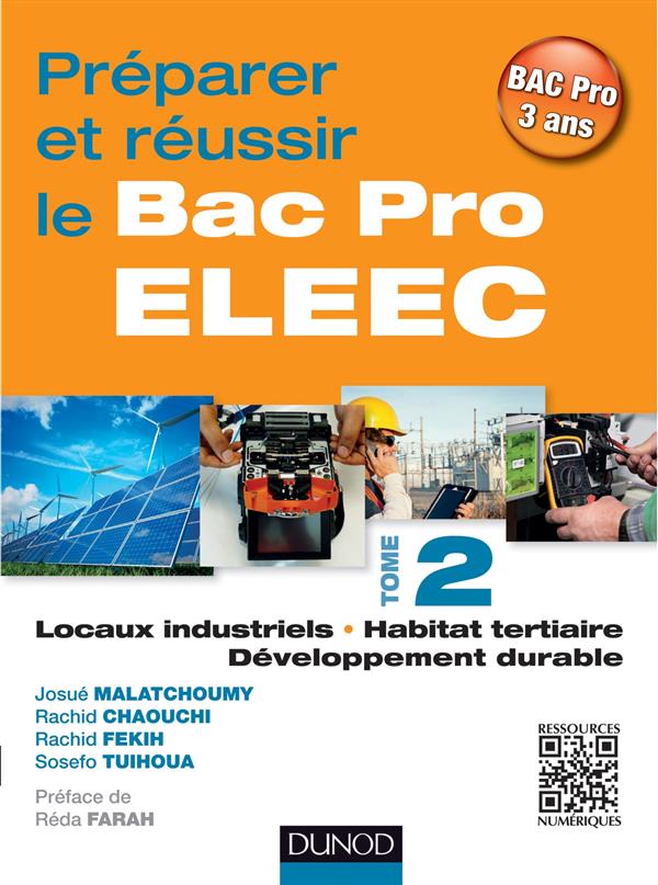 Preparer et reussir le bac pro eleec - t2 - t2 locaux industriels, habitat tertiaire et developpemen