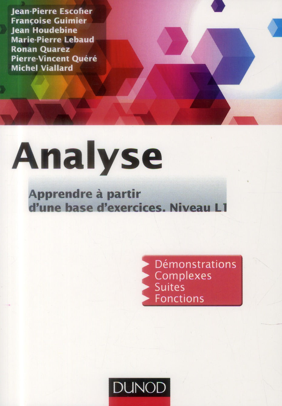 Analyse ; apprendre à partir d'une base d'exercices ; niveau L1 ;  démonstrations, complexes, suites, fonctions