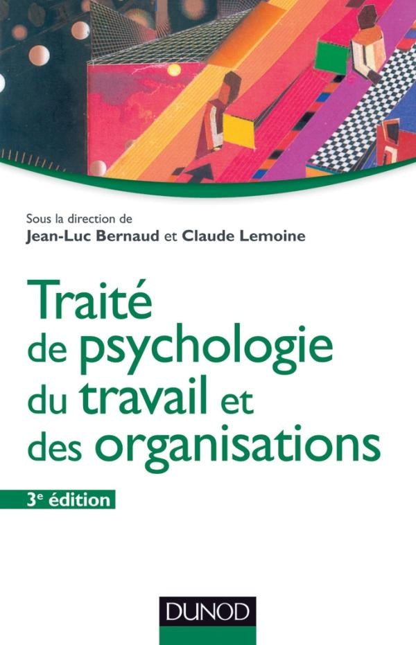 Traité de psychologie du travail et des organisations (3e édition)