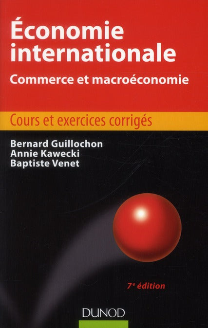 économie internationale ; commerce et macroéconomie ; manuel et exercices corrigés (7e édition)