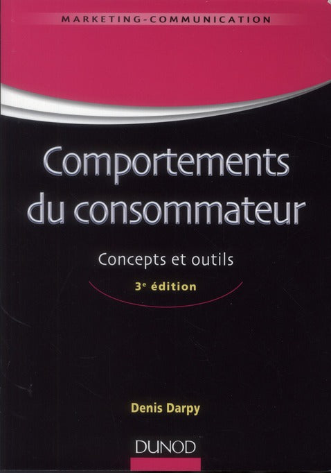 Comportements du consommateur ; concepts et outils (3e édition)