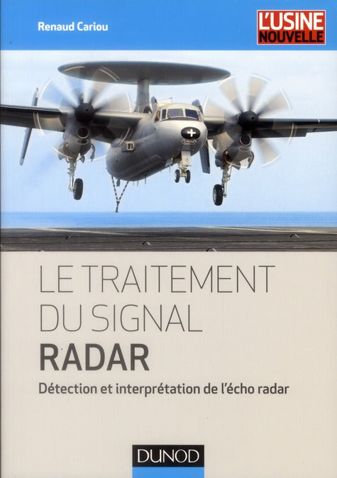 Le traitement du signal radar ; détection et interprétation de l'écho radar