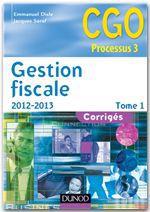 Gestion fiscale Tome 1 ; corrigés (édition 2012/2013)